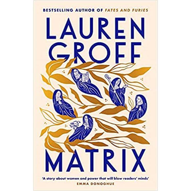 Matrix by Lauren Groff (Hardback)